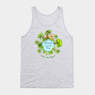 Happy earth Day Save The Planet Tank Top